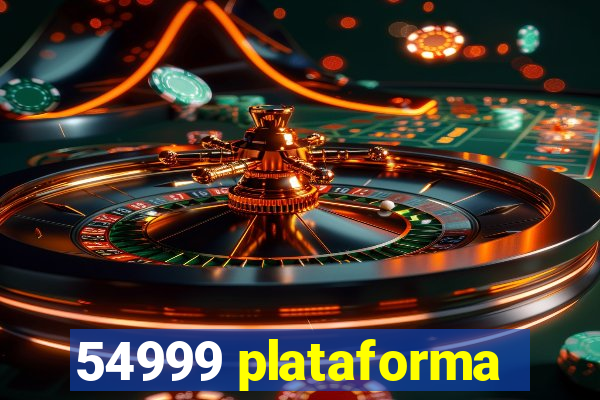 54999 plataforma